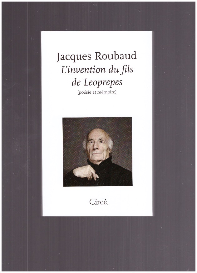 ROUBAUD, Jacques - L'invention du fils de Leoprepes